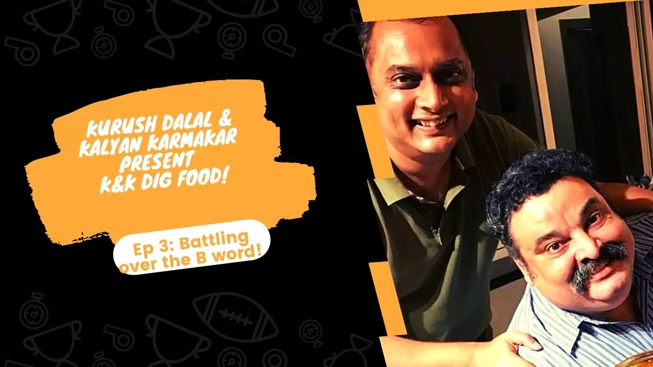 K&K Dig Food: Battling over the B Word