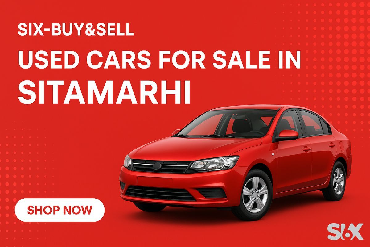 SIX BUY & SELL – Your Best Choice for Second Hand Cars in Sitamarhi 