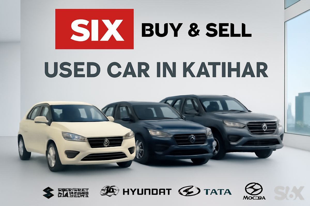 SIX BUY & SELL: You trusted Source of second hand Car in Katihar