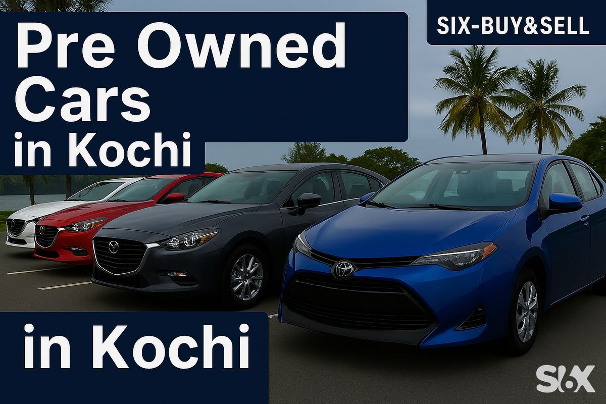 Preowned Used Cars in Kochi – Best Deals from SIX-BUY & SELL