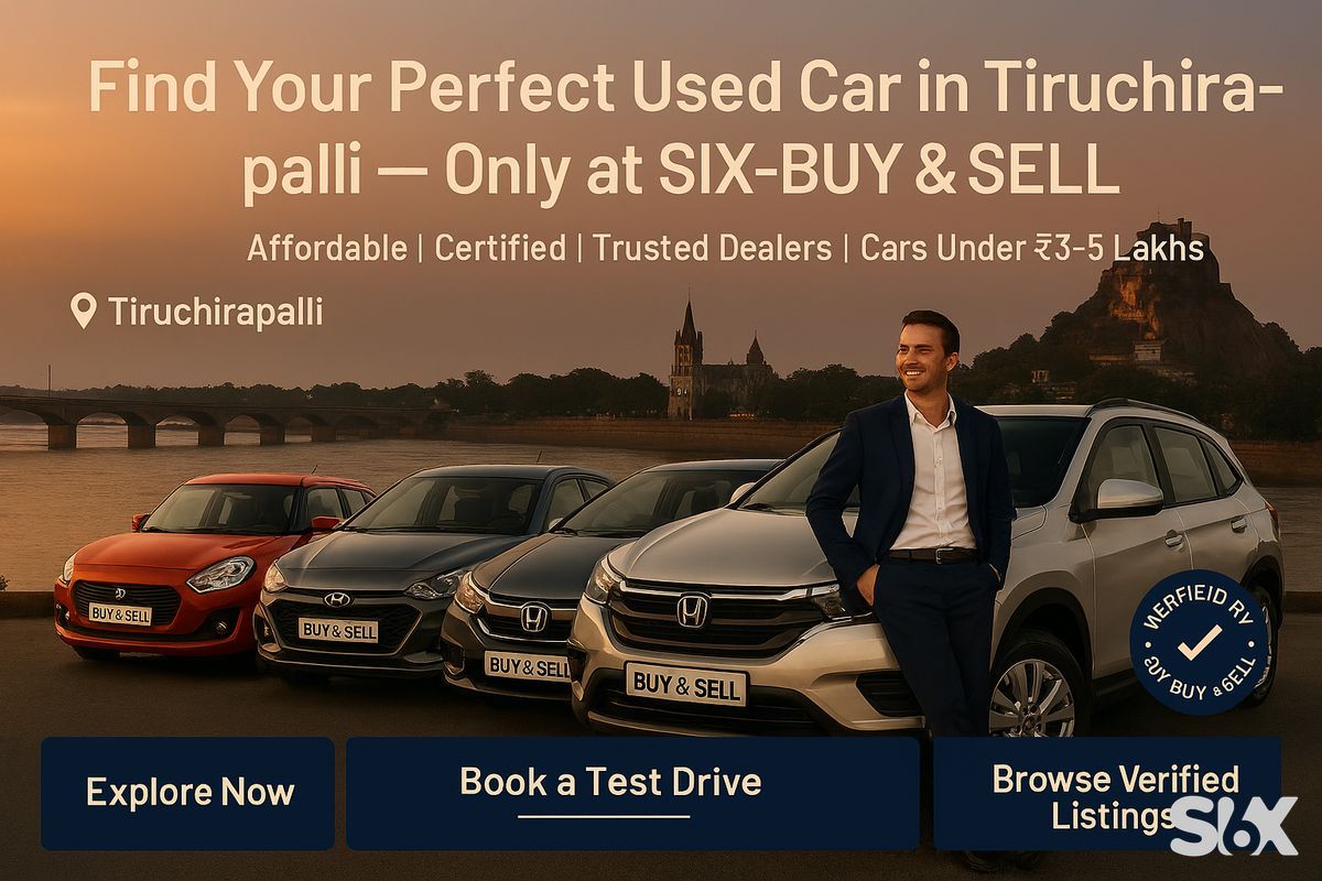 Buy Trusted Used Car in Tiruchirapalli | SIX-BUY & SELL Buy Trusted Used Car in Tiruchirapalli | SIX-BUY & SELL